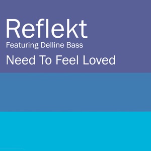 Need To Feel Loved (feat. Delline Bass)