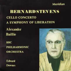 Stevens: Cello Concerto - A Symphony of Liberation by Alexander Baillie, Sir Edward Downes & BBC Philharmonic Orchestra album reviews, ratings, credits