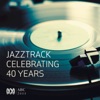 Jazztrack - Celebrating 40 Years