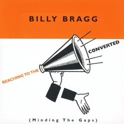 Reaching to the Converted - Billy Bragg