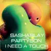 I Need a Touch - Single album lyrics, reviews, download