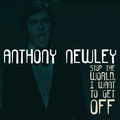Stop the World, I Want to Get Off - Anthony Newley Stop the World, I Want to Get Off - Anthony Newley