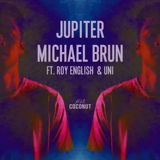 Jupiter (feat. Roy English & Uni) by Michaël Brun song reviws