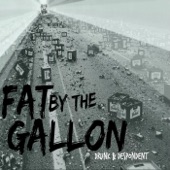 Fat by the Gallon - Sick Inside