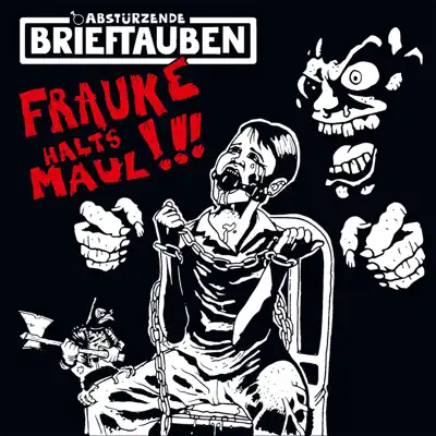 Frauke halt's Maul - Single - Abstürzende Brieftauben
