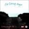 So Long Ago - Love music 80´s lyrics