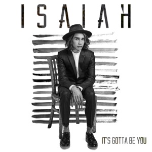 Isaiah Firebrace - It's Gotta Be You - 排舞 音乐