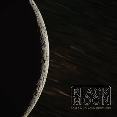 Black Moon - Scala and Kolacny Brothers