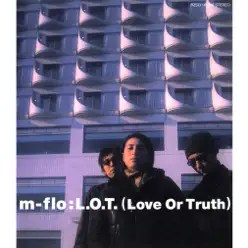 L.O.T.(Love Or Truth) - EP - M-flo