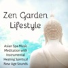 Zen Garden Lifestyle - Asian Spa Music Meditation with Instrumental Healing Spiritual New Age Sounds, 2016