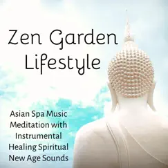 Zen Garden Lifestyle - Asian Spa Music Meditation with Instrumental Healing Spiritual New Age Sounds by Zen Nadir album reviews, ratings, credits