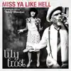 Miss Ya Like Hell - Single (feat. Teddy Hawkins) - Single album lyrics, reviews, download
