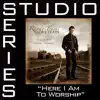 Stream & download Here I Am To Worship (Studio Series Performance Track) - EP