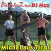 Stream & download Michel aus Tirol (feat. DJ Mox) - EP