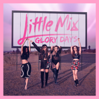 Little Mix - Glory Days artwork