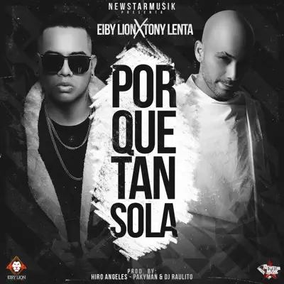 Por qué tan sola (feat. Tony Lenta) - Single - Eiby Lion