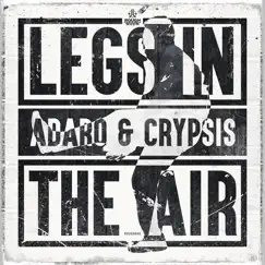 Legs In the Air - Single by Adaro & Crypsis album reviews, ratings, credits