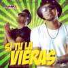 Si Tu la Vieras - Single