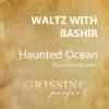 Hanted Ocean (from ''Waltz with Bashir'') - Single album lyrics, reviews, download