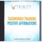 Taekwondo Training Future Affirmations - Trinity Affirmations lyrics