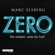Marc Elsberg - ZERO: Sie wissen, was du tust