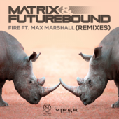 Fire (feat. Max Marshall) [Killer Hertz Remix] - Matrix & Futurebound
