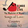 Songs of Love: Country, Vol. 92 album lyrics, reviews, download