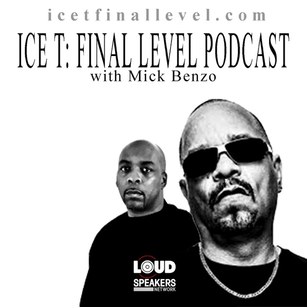 Ice T Final Level by Loud Speakers Network on Apple Podcasts