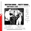 Western Swing and Pretty Things (Remastered)