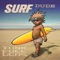 Surf Dude - Tank Full O'Gas lyrics