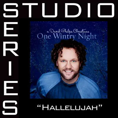 Hallelujah (Studio Series Performance Track) - - Single - David Phelps