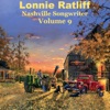 Lonnie Ratliff Nashville Songwriter, Vol. 9