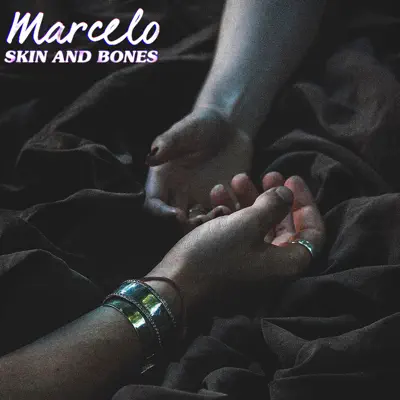 Skin and Bones - Single - Marcelo