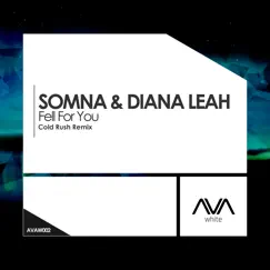 Fell for You (Cold Rush Remix) - Single by Somna & Diana Leah album reviews, ratings, credits