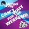 Can't Wait for the Weekend - EP (feat. Roll Deep) ジャケット写真