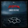 Smack Ya Face - Single album lyrics, reviews, download