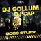 Good Stuff (feat. DJ Cap) [Dan Winter Remix] - DJ Gollum lyrics