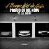 Proud of Me Now (feat. Lil Bibby) - Single album lyrics, reviews, download