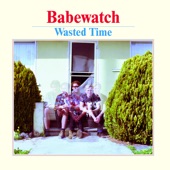 Babewatch - Wasted Time