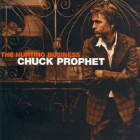 Chuck Prophet - The Hurting Buisness artwork