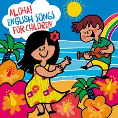 アロハ!えいごDEこどものうた/Aloha! English Songs for Children by Various Artists album reviews, ratings, credits