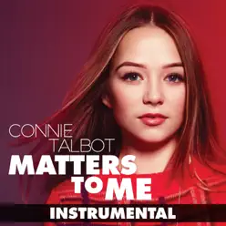 Matters To Me [Instrumentals] - Connie Talbot