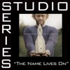 The Name Lives On (Studio Series Performance Track) - - EP