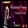 Wolverine Theme (From "X-Men Mutant Apocalypse") [Metal Cover] song lyrics
