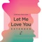 Let Me Love You (feat. Chris Crone) - SJUR lyrics