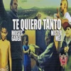 Te Quiero Tanto (feat. Moisés Gadea) - Single