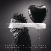 Alex Da Kid feat. X Ambassadors, Elle King & Wiz Khalifa - Not Easy