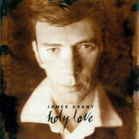 James Grant - Holy Love artwork