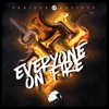 Everyone On Fire