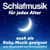 Schlafmusik für jedes Alter (auch als Baby Musik geeignet) - zum Einschlafen und Durchschlafen